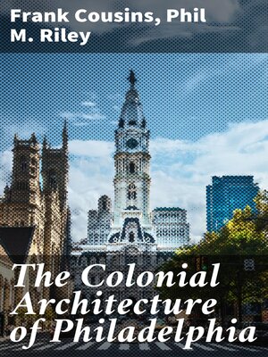 cover image of The Colonial Architecture of Philadelphia